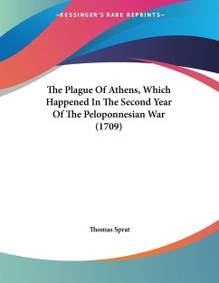 The Plague Of Athens, Which Happened In The Second Year Of The Peloponnesian War (1709)