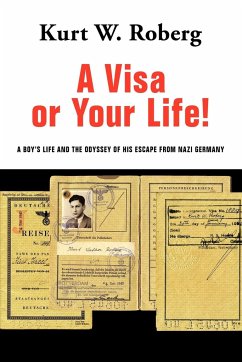 A Visa or Your Life! - Roberg, Kurt W.