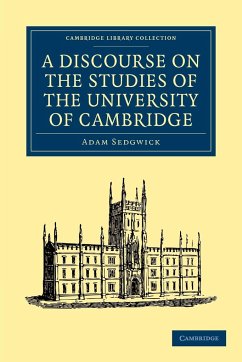 A Discourse on the Studies of the University of Cambridge - Sedgwick, Adam