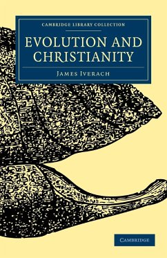 Evolution and Christianity - Iverach, James