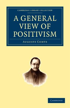A General View of Positivism - Comte, Auguste