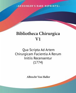 Bibliotheca Chirurgica V1 - Haller, Albrecht Von