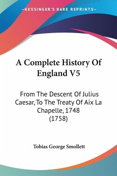 A Complete History Of England V5 - Smollett, Tobias George
