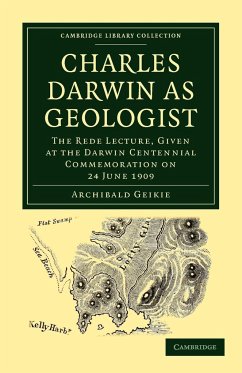 Charles Darwin as Geologist - Geikie, Archibald