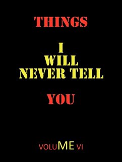 Things I Will Never Tell You - Rohrer, Todd Andrew