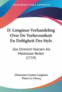 D. Longinus Verhandeling Over De Verheventheit En Deftigheit Des Styls