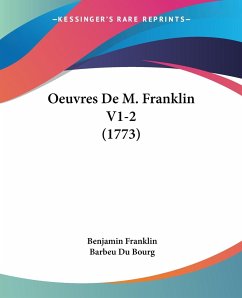 Oeuvres De M. Franklin V1-2 (1773) - Franklin, Benjamin