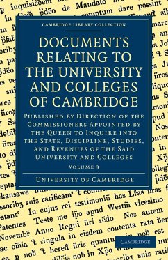 Documents Relating to the University and Colleges of Cambridge - University Of Cambridge