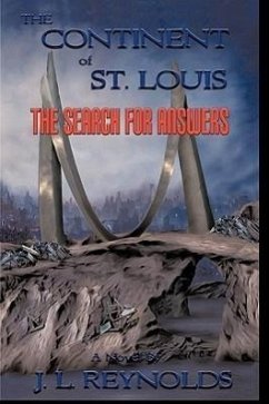 The Continent of St. Louis - Reynolds, J. L.