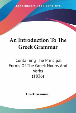 An Introduction To The Greek Grammar - Greek Grammar