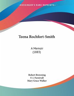 Teena Rochfort-Smith - Browning, Robert; Furnivall, F. J.; Walker, Mary Grace