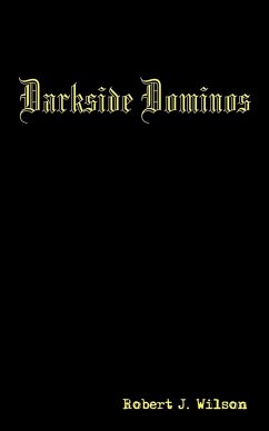 Darkside Dominos - Wilson, Robert J.