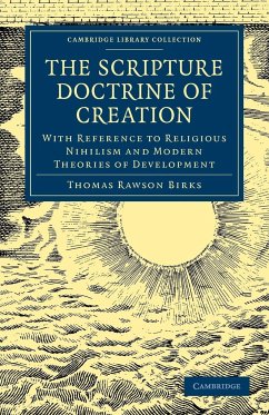 The Scripture Doctrine of Creation - Birks, Thomas Rawson