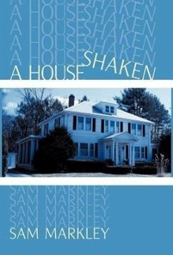 A House Shaken - Markley, Sam
