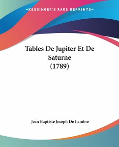 Tables De Jupiter Et De Saturne (1789) - Lambre, Jean Baptiste Joseph De