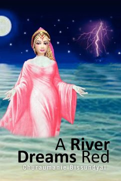 A River Dreams Red - Bissundyal, Churaumanie