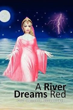 A River Dreams Red - Bissundyal, Churaumanie