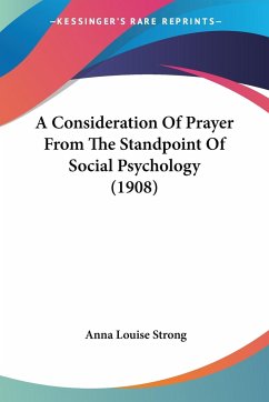A Consideration Of Prayer From The Standpoint Of Social Psychology (1908)