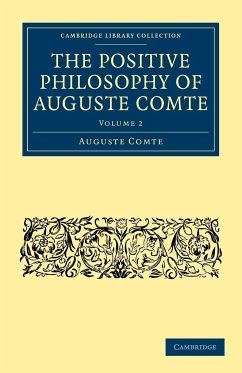 The Positive Philosophy of Auguste Comte - Comte, Auguste