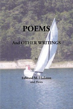 Poems and Other Writings - Edward M. Holston and Heirs, M. Holston; Edward M. Holston and Heirs