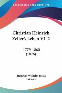 Christian Heinrich Zeller's Leben V1-2 - Thiersch, Heinrich Wilhelm Josias