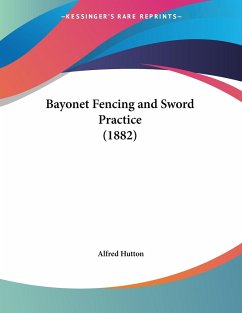 Bayonet Fencing and Sword Practice (1882) - Hutton, Alfred