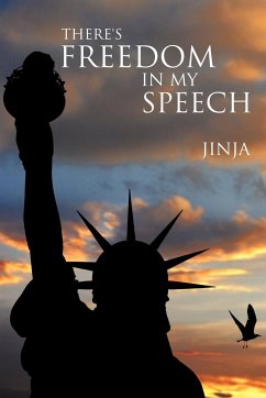 There's Freedom in My Speech - Jinja