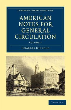 American Notes for General Circulation - Dickens, Charles