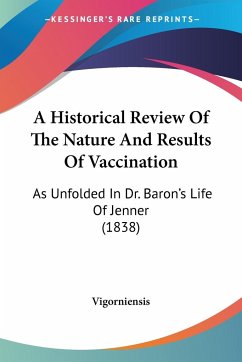 A Historical Review Of The Nature And Results Of Vaccination