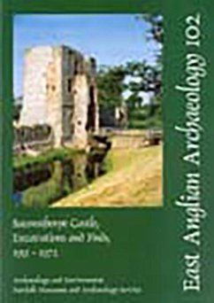 Baconsthorpe Castle, Excavations and Finds, 1951-1972 - Sherlock, David; Dallas, Carolyn
