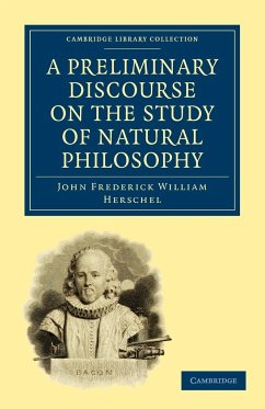A Preliminary Discourse on the Study of Natural Philosophy - Herschel, John Frederick