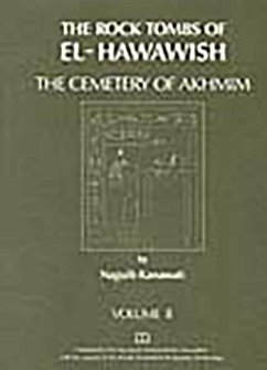 The Rock Tombs of El-Hawawish 2 - Kanawati, N.