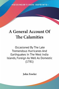 A General Account Of The Calamities - Fowler, John