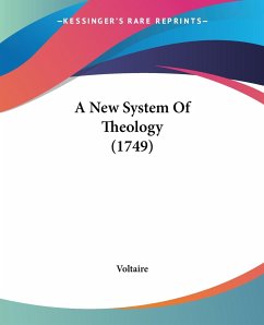 A New System Of Theology (1749) - Voltaire