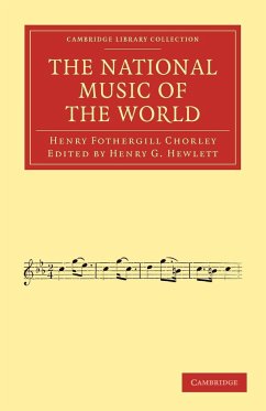 The National Music of the World - Chorley, Henry Fothergill