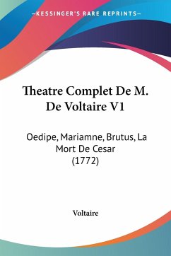 Theatre Complet De M. De Voltaire V1 - Voltaire