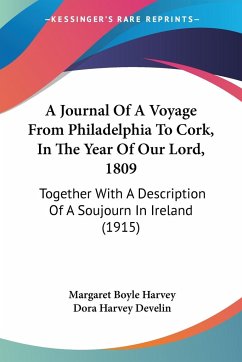 A Journal Of A Voyage From Philadelphia To Cork, In The Year Of Our Lord, 1809