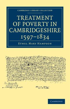 Treatment of Poverty in Cambridgeshire 1597-1834 - Hampson, Ethel Mary