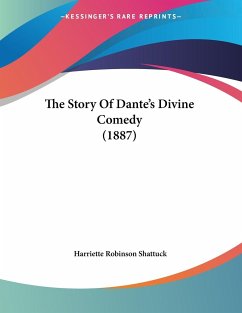 The Story Of Dante's Divine Comedy (1887) - Shattuck, Harriette Robinson