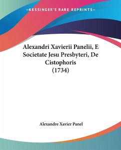 Alexandri Xavierii Panelii, E Societate Jesu Presbyteri, De Cistophoris (1734) - Panel, Alexandre Xavier