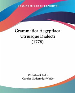 Grammatica Aegyptiaca Utriusque Dialecti (1778) - Scholtz, Christian