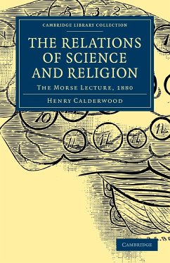 The Relations of Science and Religion - Calderwood, Henry