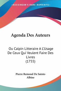 Agenda Des Auteurs - De Sainte-Albine, Pierre Remond