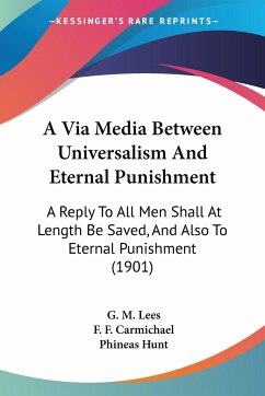 A Via Media Between Universalism And Eternal Punishment