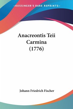 Anacreontis Teii Carmina (1776)