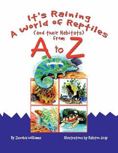 It's Raining A World of Reptiles (and their Habitats) from A to Z - Williams, Zenobia