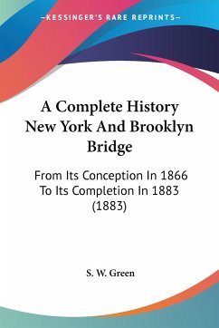 A Complete History New York And Brooklyn Bridge