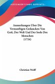 Anmerkungen Uber Die Vernunftigen Gedancken Von Gott, Der Welt Und Der Seele Des Menschen (1724) Anmerkungen Uber Die Vernunftigen Gedancken Von Gott, Der Welt Und Der Seele Des Menschen (1724)