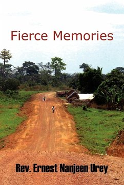 Fierce Memories - Urey, Rev Ernest Nanjeen; Urey, Ernest Nanjeen