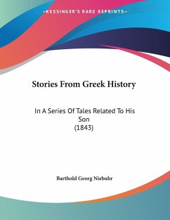 Stories From Greek History - Niebuhr, Barthold Georg